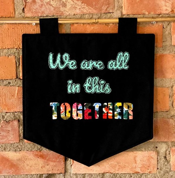 We are all in this together Quilted Banner